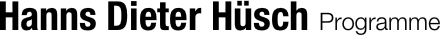 Hanns Dieter Hsch Programme