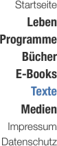 Startseite Leben Programme Bcher E-Books Texte Medien Impressum Datenschutz